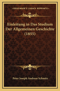 Einleitung in Das Studium Der Allgemeinen Geschichte (1855)