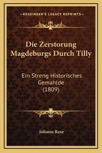 Die Zerstorung Magdeburgs Durch Tilly