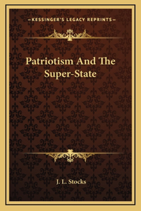 Patriotism And The Super-State