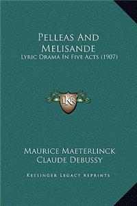 Pelleas And Melisande