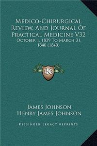 Medico-Chirurgical Review, And Journal Of Practical Medicine V32