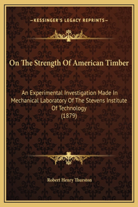 On The Strength Of American Timber