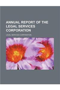 Annual Report of the Legal Services Corporation