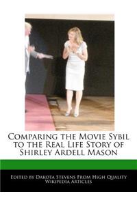 Comparing the Movie Sybil to the Real Life Story of Shirley Ardell Mason