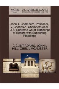 John T. Chambers, Petitioner, V. Charles A. Chambers et al. U.S. Supreme Court Transcript of Record with Supporting Pleadings