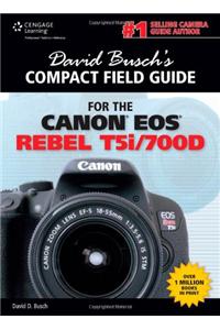 David Busch's Compact Field Guide for the Canon EOS Rebel T5i/700d