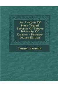Analysis of Some Typical Theories of Proper Intensity of Culture