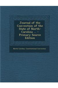 Journal of the Convention of the State of North-Carolina ...