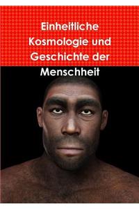 Einheitliche Kosmologie und Geschichte der Menschheit