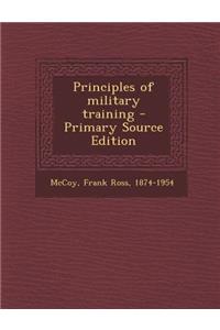 Principles of Military Training - Primary Source Edition
