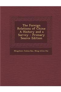 The Foreign Relations of China: A History and a Survey: A History and a Survey