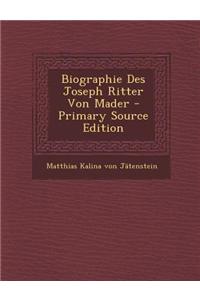 Biographie Des Joseph Ritter Von Mader