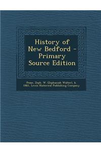 History of New Bedford - Primary Source Edition