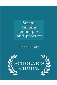 Steam-Turbine Principles and Practice - Scholar's Choice Edition