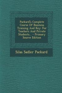 Packard's Complete Course of Business Training and Key