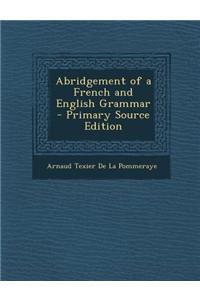 Abridgement of a French and English Grammar