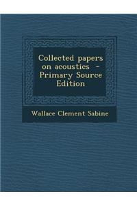Collected Papers on Acoustics
