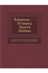 Relazione... - Primary Source Edition