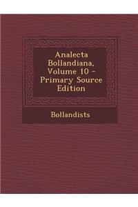 Analecta Bollandiana, Volume 10 - Primary Source Edition