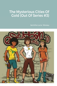 Mysterious Cities Of Gold (Out Of Series #3)