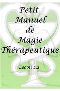 Petit Manuel De Magie Therapeutique