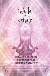 Inhale, exhale