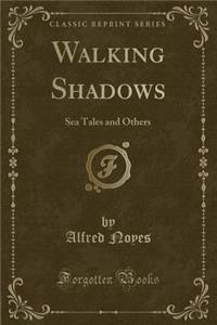 Walking Shadows