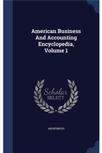 American Business And Accounting Encyclopedia, Volume 1