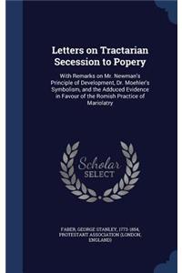 Letters on Tractarian Secession to Popery