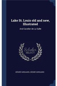 Lake St. Louis old and new, Illustrated