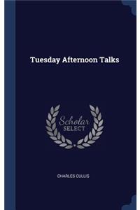 Tuesday Afternoon Talks