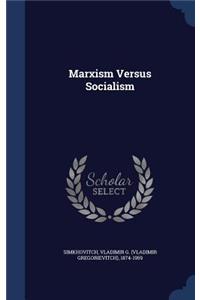 Marxism Versus Socialism