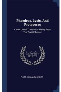 Phaedrus, Lysis, And Protagoras