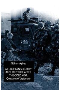 European Security Architecture After the Cold War