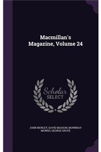MacMillan's Magazine, Volume 24