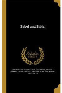 Babel and Bible;