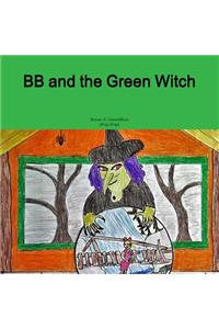 BB and the Green Witch