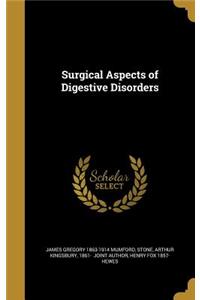 Surgical Aspects of Digestive Disorders
