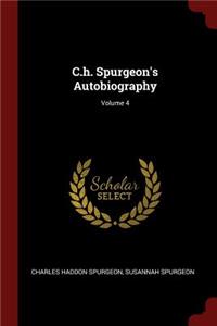 C.H. Spurgeon's Autobiography; Volume 4
