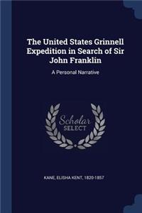 The United States Grinnell Expedition in Search of Sir John Franklin