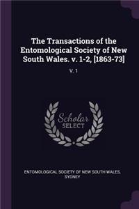 The Transactions of the Entomological Society of New South Wales. V. 1-2, [1863-73]