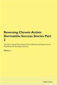 Reversing Chronic Actinic Dermatitis: Su