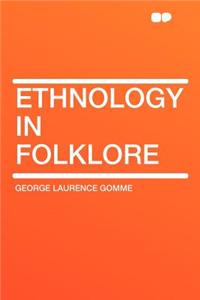 Ethnology in Folklore