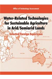 Water-Related Technologies for Sustainable Agriculture in Arid/Semiarid Lands