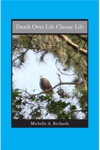 Death Over Life Choose Life