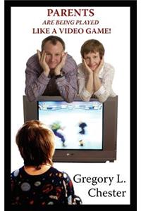 Parents Are Being Played Like a Video Game!