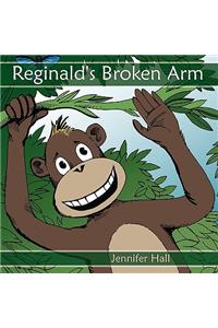 Reginald's Broken Arm