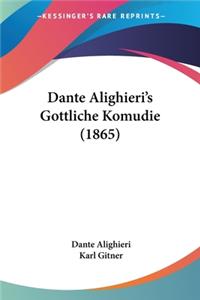 Dante Alighieri's Gottliche Komudie (1865)