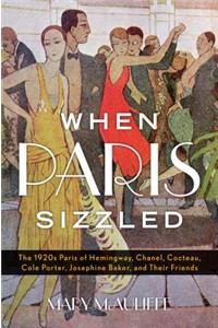 When Paris Sizzled