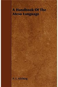 A Handbook of the Ateso Language